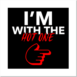 I'm with the HOT one Posters and Art